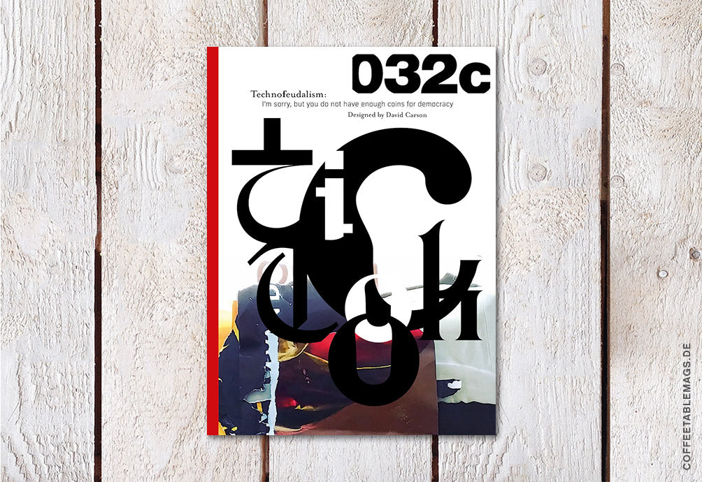 032C – Issue #47 – Summer 2025: Techno-Feudalism – Cover: David Carson