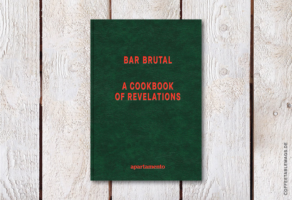 Bar Brutal: A Cookbook of Revelations, cover, book by apartamento