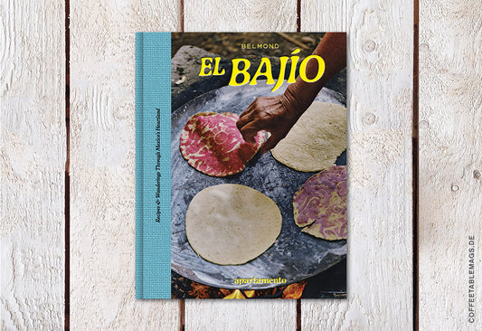 El Bajío: Recipes & Wanderings Through Mexico’s Heartland – Cover
