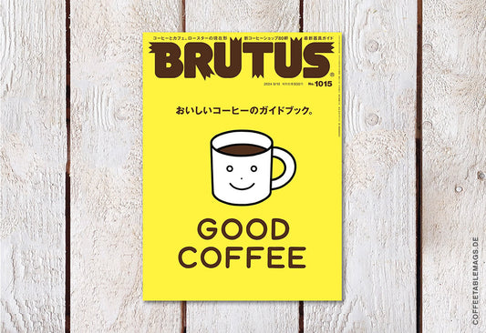 BRUTUS Magazine – Number 1015: Good Coffee